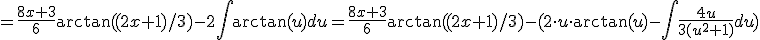  =  \frac{8x+3}{6} \arctan((2x+1)/3) - 2 \int \arctan(u) du  =  \frac{8x+3}{6} \arctan((2x+1)/3) - (2 \cdot u \cdot\arctan(u) - \int  \frac{4u}{3(u^2+1)} du )
