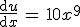 \frac{\mathrm{d}u}{\mathrm{d}x}\,=\,10x^9