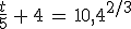 \frac{t}{5}\,+\,4\,=\,10,4^{2/3}