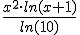 \frac{x^2 \cdot ln(x+1)}{ln(10)}