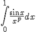 \int_0^1 \frac{\sin x}{x^p} dx