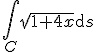 \int_C \sqrt{1 + 4x}\mathrm{d}s