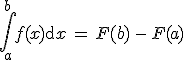 \int_a^b f(x)\rm{d}x\,=\,F(b)\,-\,F(a)