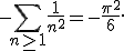 -\sum_{n\geq1}\frac{1}{n^2}=-\frac{\pi^2}{6}.