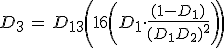 D_3\,=\,D_{13}\left(16\left(D_1\cdot\frac{(1-D_1)}{(D_1D_2)^2}\right)\right)