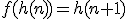 f(h(n))=h(n+1)
