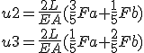 u2=\frac{2L}{EA}(\frac{3}{5}Fa+\frac{1}{5}Fb)\\u3=\frac{2L}{EA}(\frac{1}{5}Fa+\frac{2}{5}Fb)