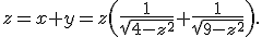 z = x + y = z\left(\frac{1}{\sqrt{4-z^2}} + \frac{1}{\sqrt{9-z^2}}\right).